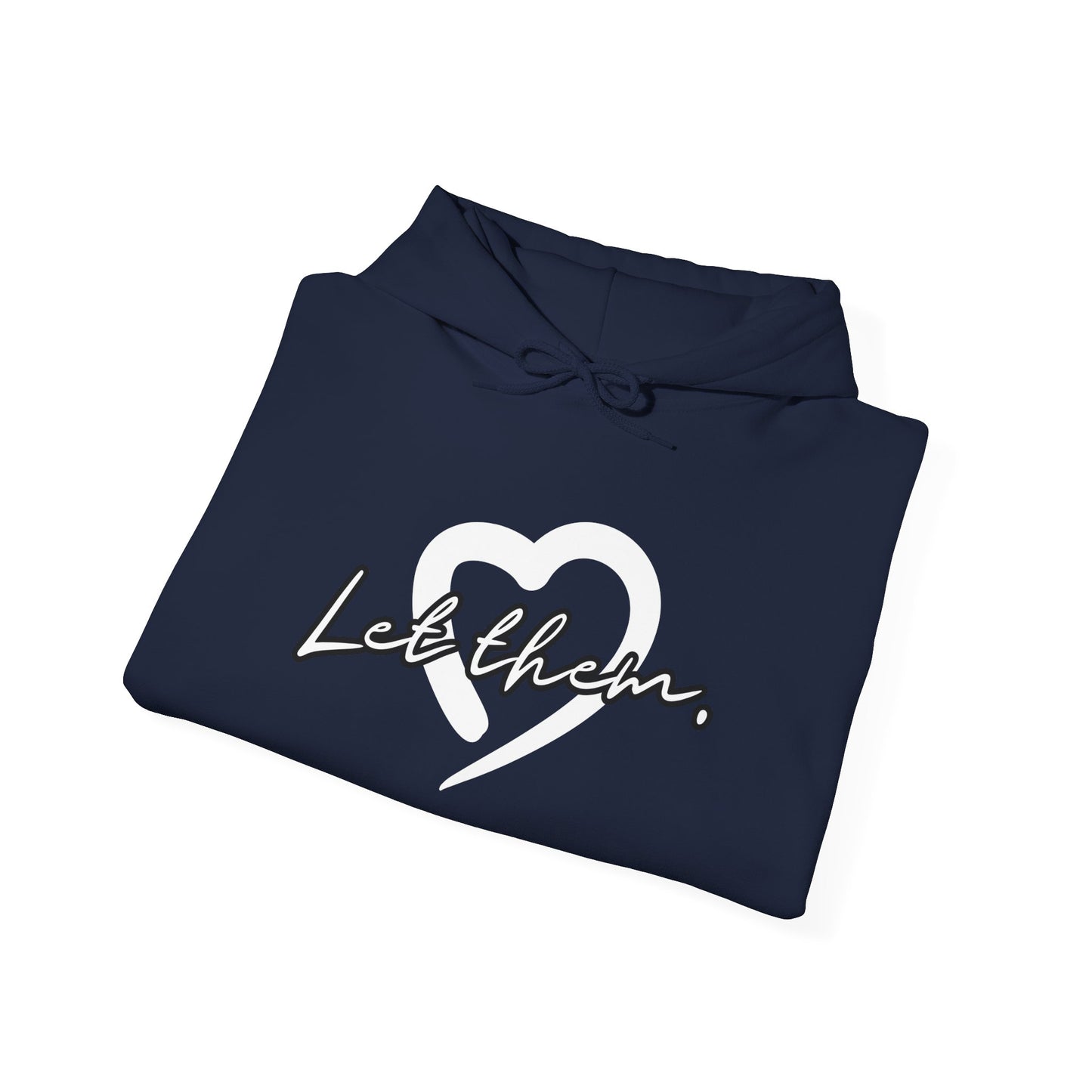 Let Them (Adult Unisex Hooded Sweatshirt)