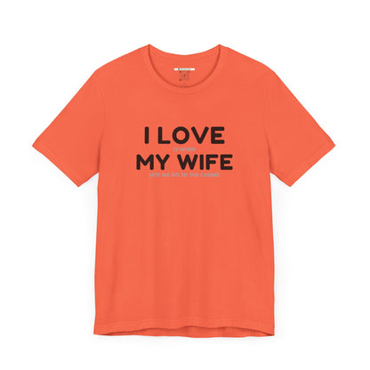 I Love My Wife (Adult Unisex Tee)