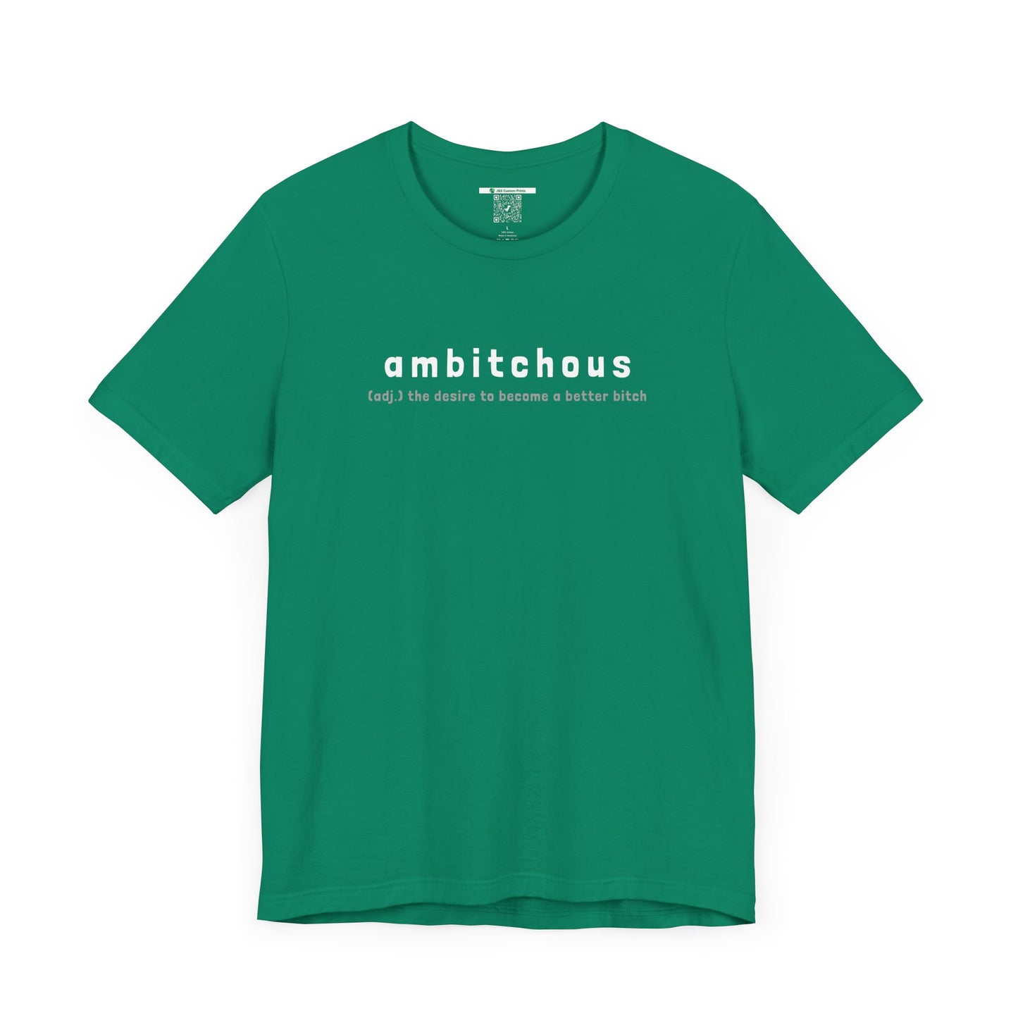 Ambitchous (Adult Unisex Tee)