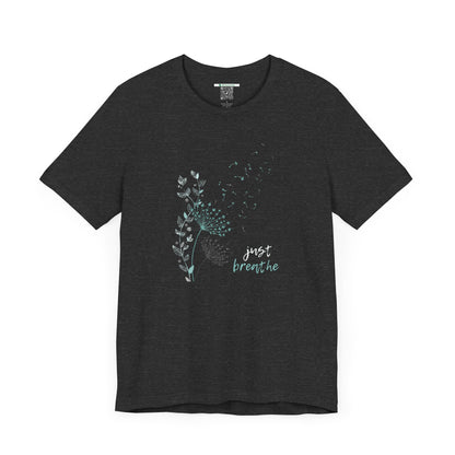 Just Breathe (Adult Unisex Tee Shirt)