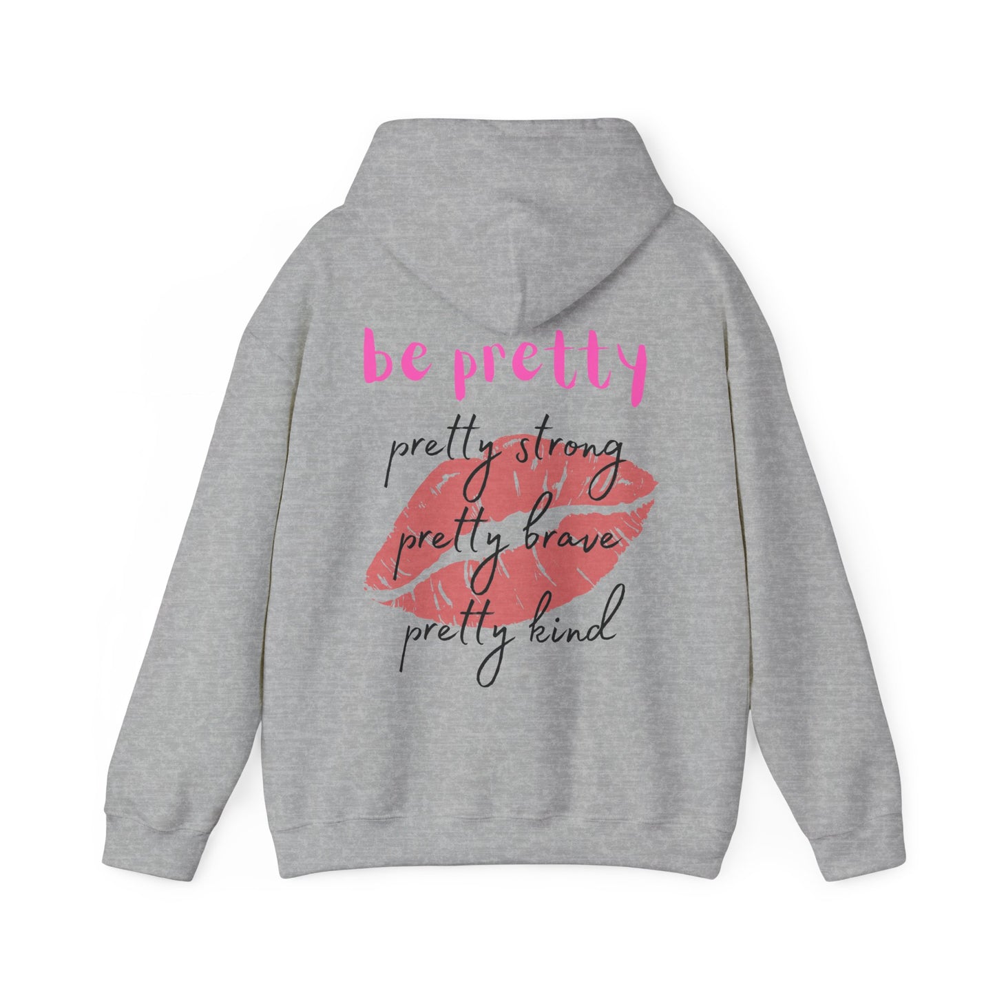 Be Pretty (Adult Unisex Hooded Sweatshirt)