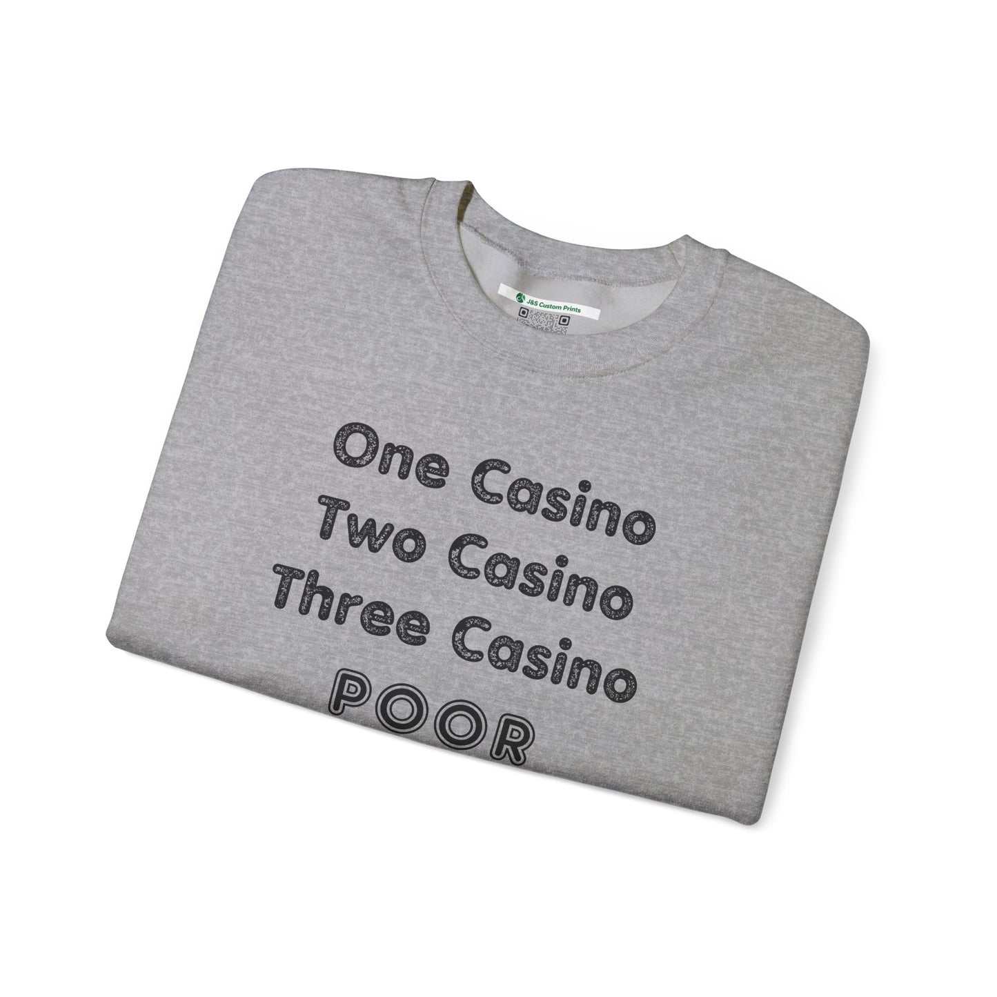 "One Casino, Two Casino, Three Casino, POOR" (Adult Unisex Crewneck Sweatshirt)