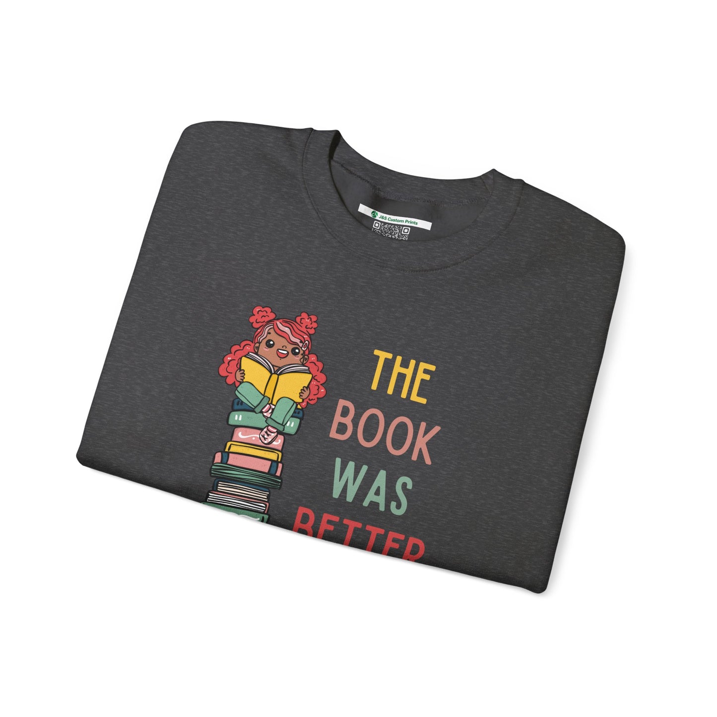 The Book Was Better [1] -- (Adult  Unisex Crewneck Sweatshirt)