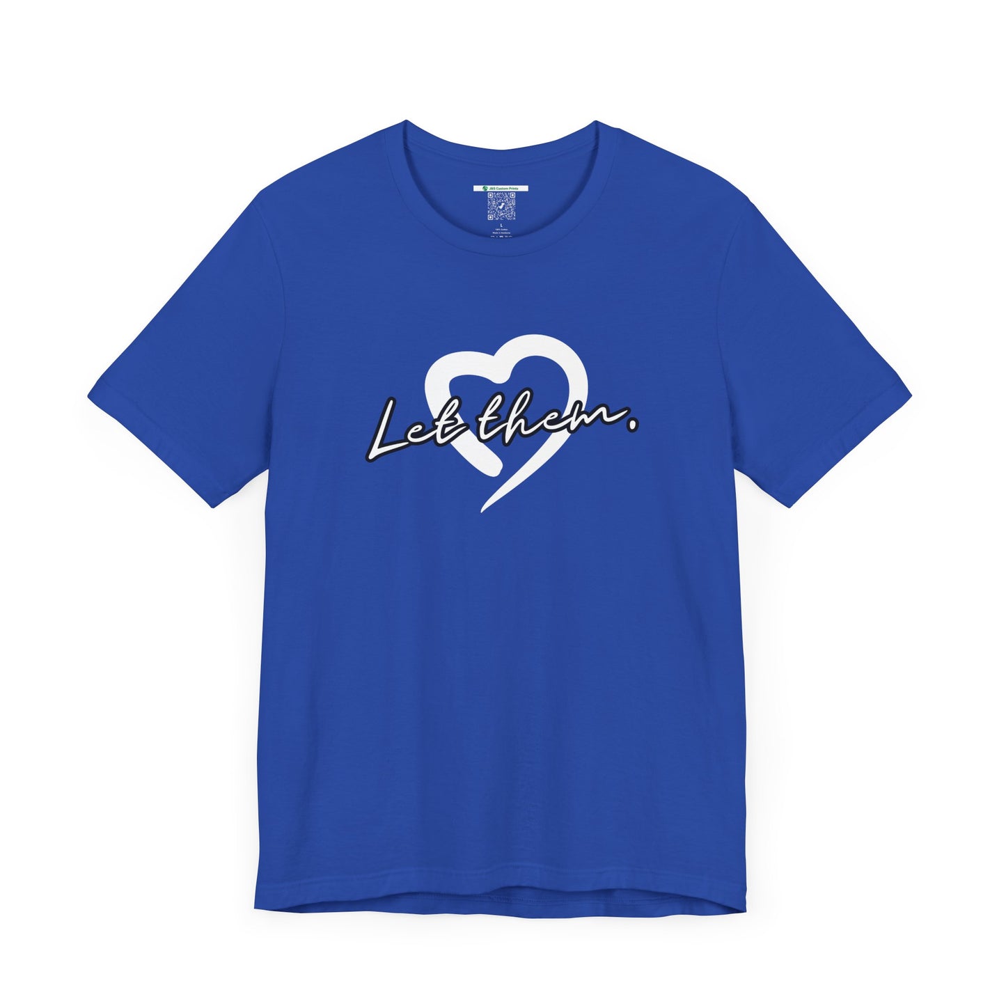 Let Them (Adult Unisex Tee)