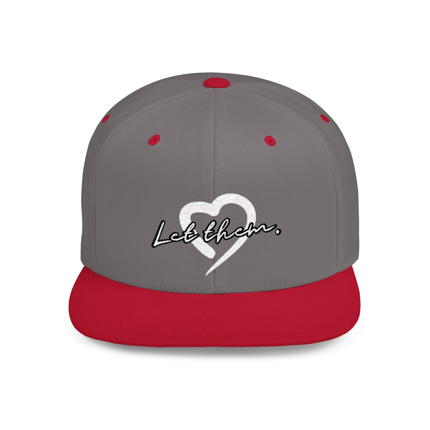 Let Them (Embroidered Snapback Flat-Bill Cotton Hat) - J&S Custom Prints
