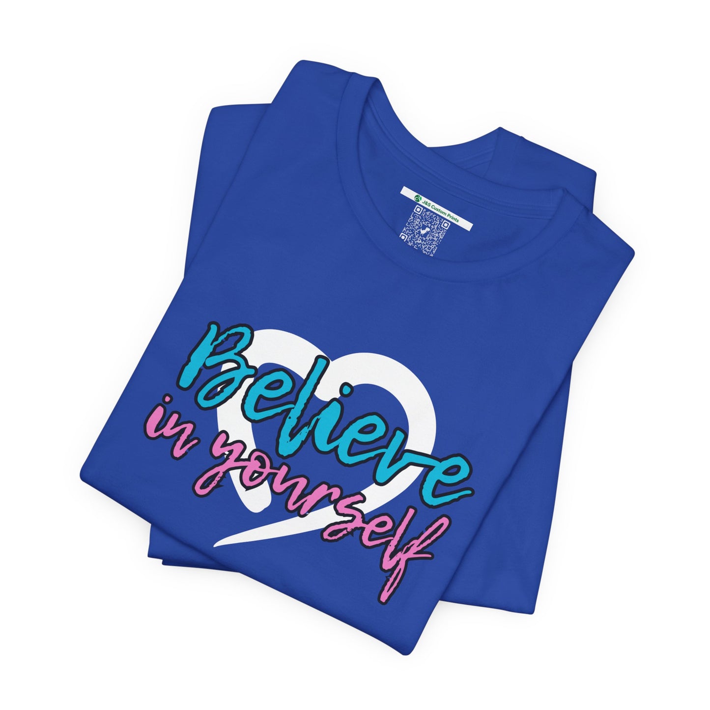 Believe In Yourself -- Pink/Blue (Adult Unisex Tee)