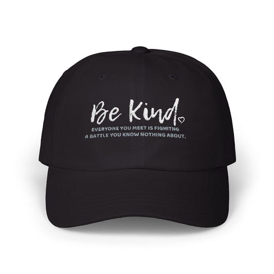 Be Kind (Embroidered Classic Dad Cap)