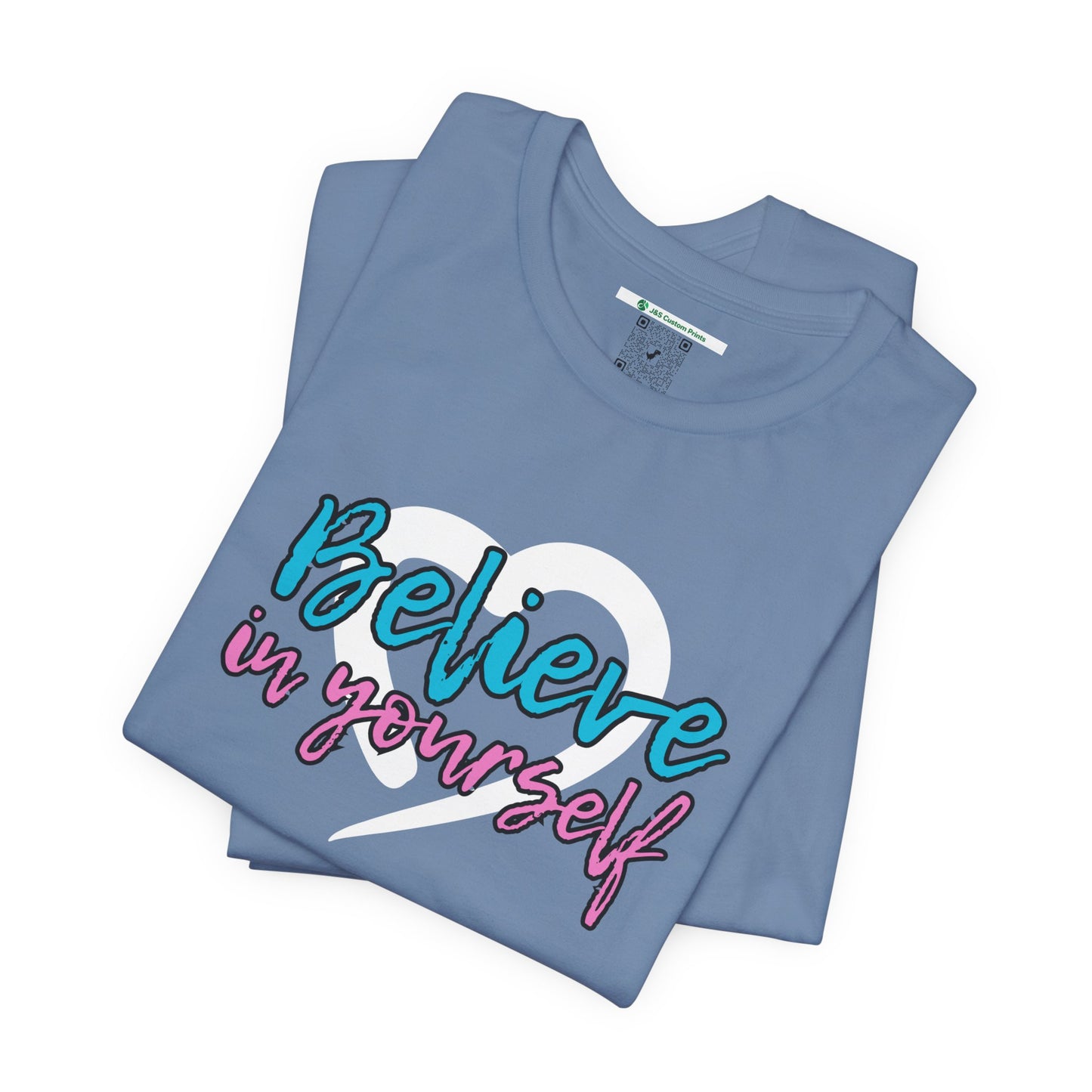 Believe In Yourself -- Pink/Blue (Adult Unisex Tee)