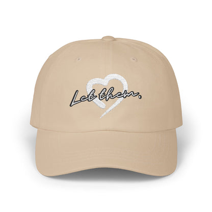 Let Them (Embroidered Classic Dad Hat) - J&S Custom Prints
