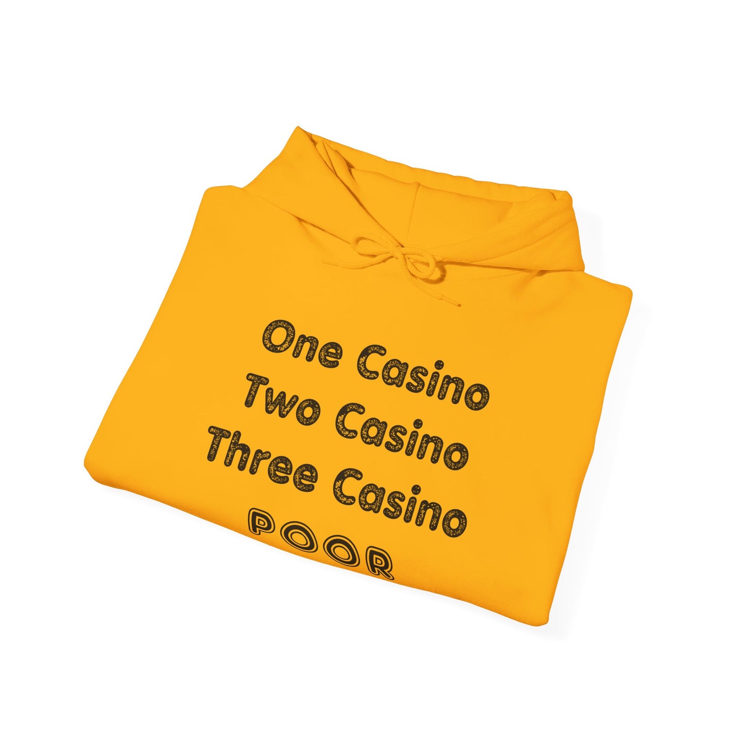 "One Casino, Two Casino, Three Casino, POOR" (Adult Unisex Hooded Sweatshirt)
