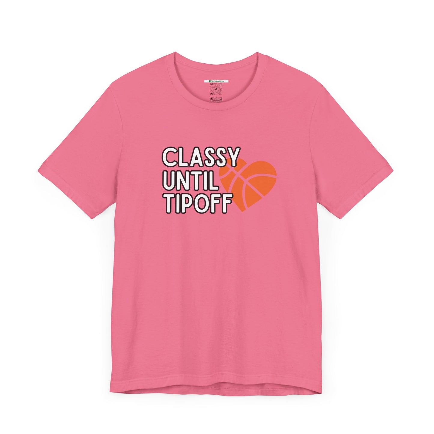Classy Until Tipoff (Adult Unisex Tee)