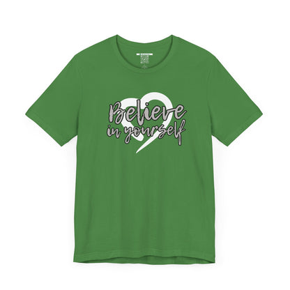 Believe In Yourself -- Gray (Adult Unisex Tee)