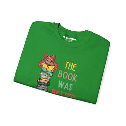 The Book Was Better [1] -- (Adult  Unisex Crewneck Sweatshirt)