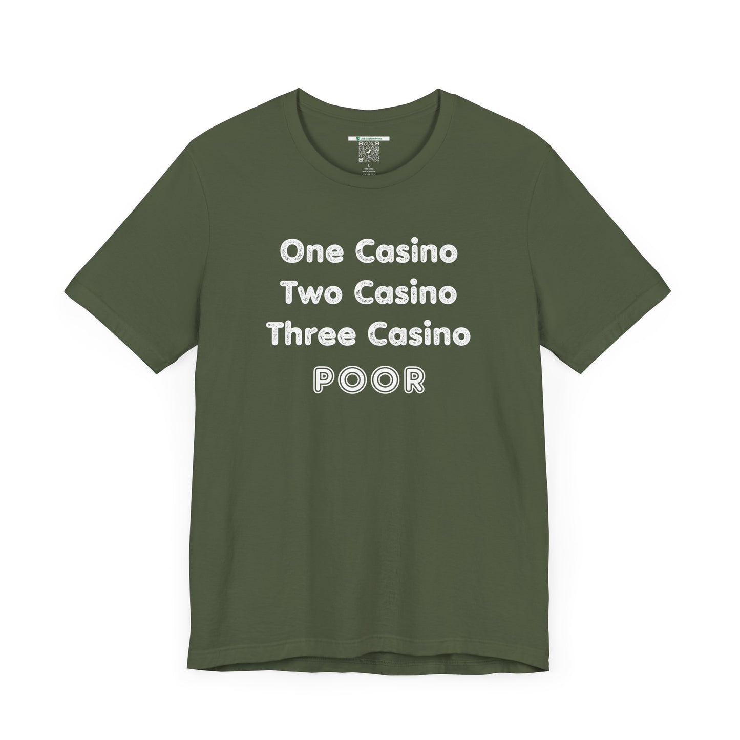 "One Casino, Two Casino, Three Casino, POOR" (Adult Unisex Tee)