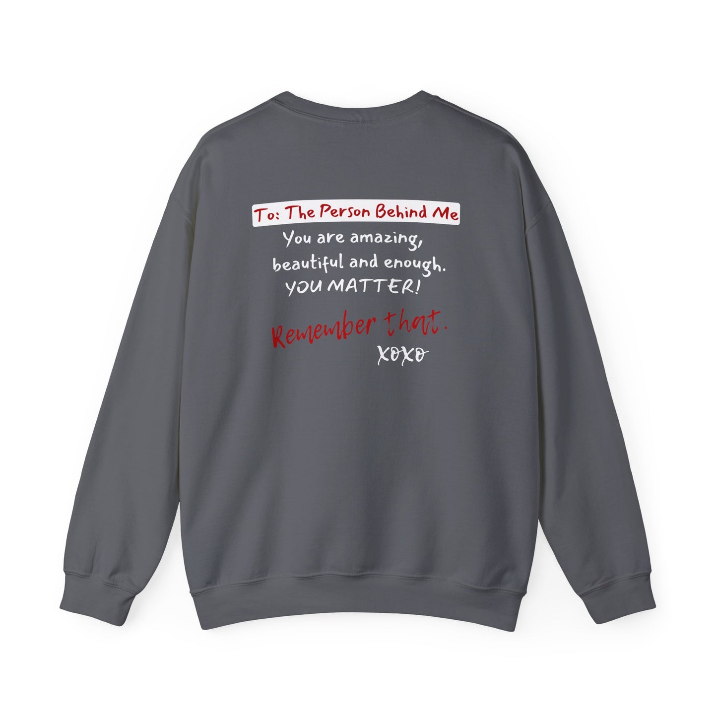 To The Person Behind Me (Adult Unisex Crewneck Sweatshirt)