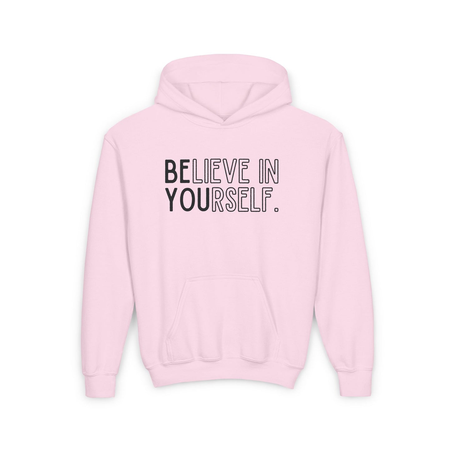 Believe In Yourself -- "Be You" (Youth Unisex Hooded Sweatshirt)