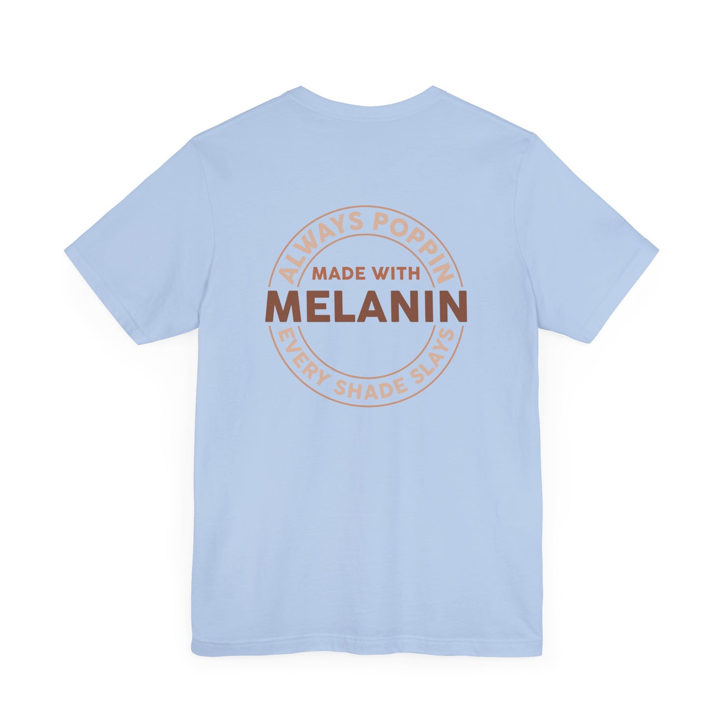 Made With Melanin (Adult Unisex Tee)