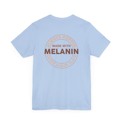 Made With Melanin (Adult Unisex Tee)
