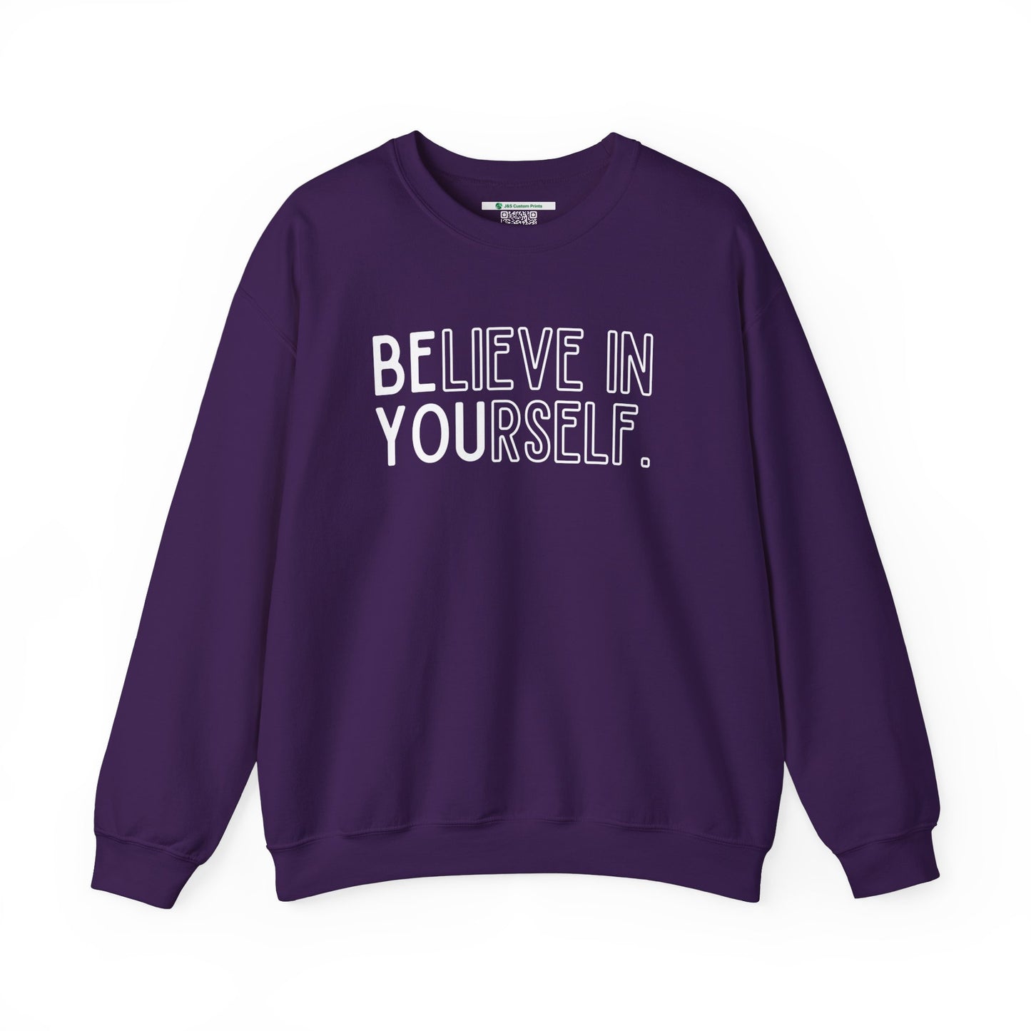 Believe In Yourself -- "Be You" (Adult Unisex Crewneck Sweatshirt)