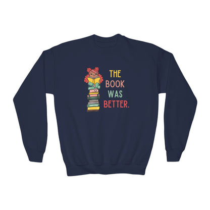 The Book Was Better [1] (Youth Unisex Crewneck Sweatshirt)