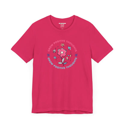 Grow Positive Thoughts (Adult Unisex Tee)