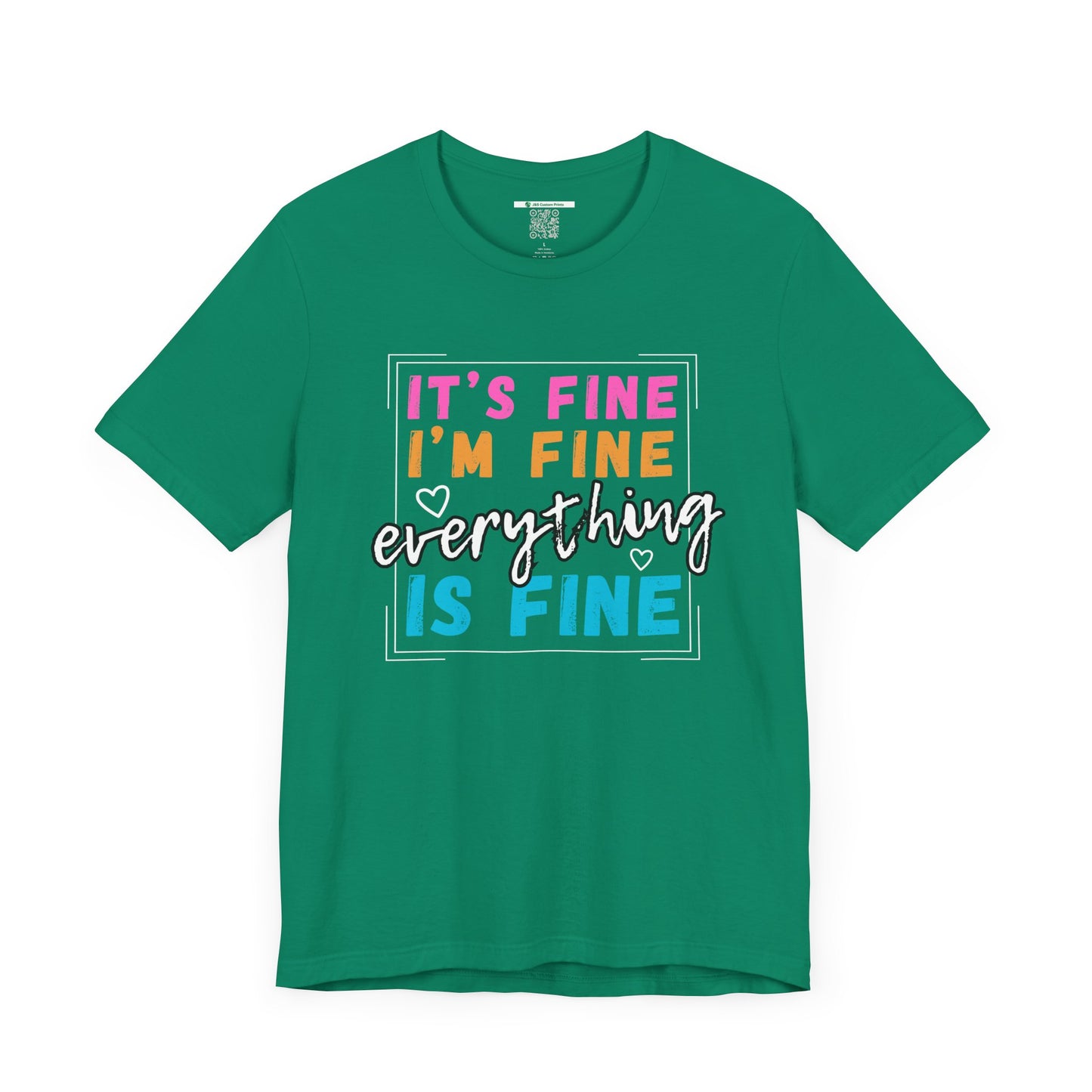 Everything Is Fine (Adult Unisex Tee)