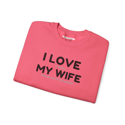 I Love My Wife (Adult Unisex Crewneck Sweatshirt)