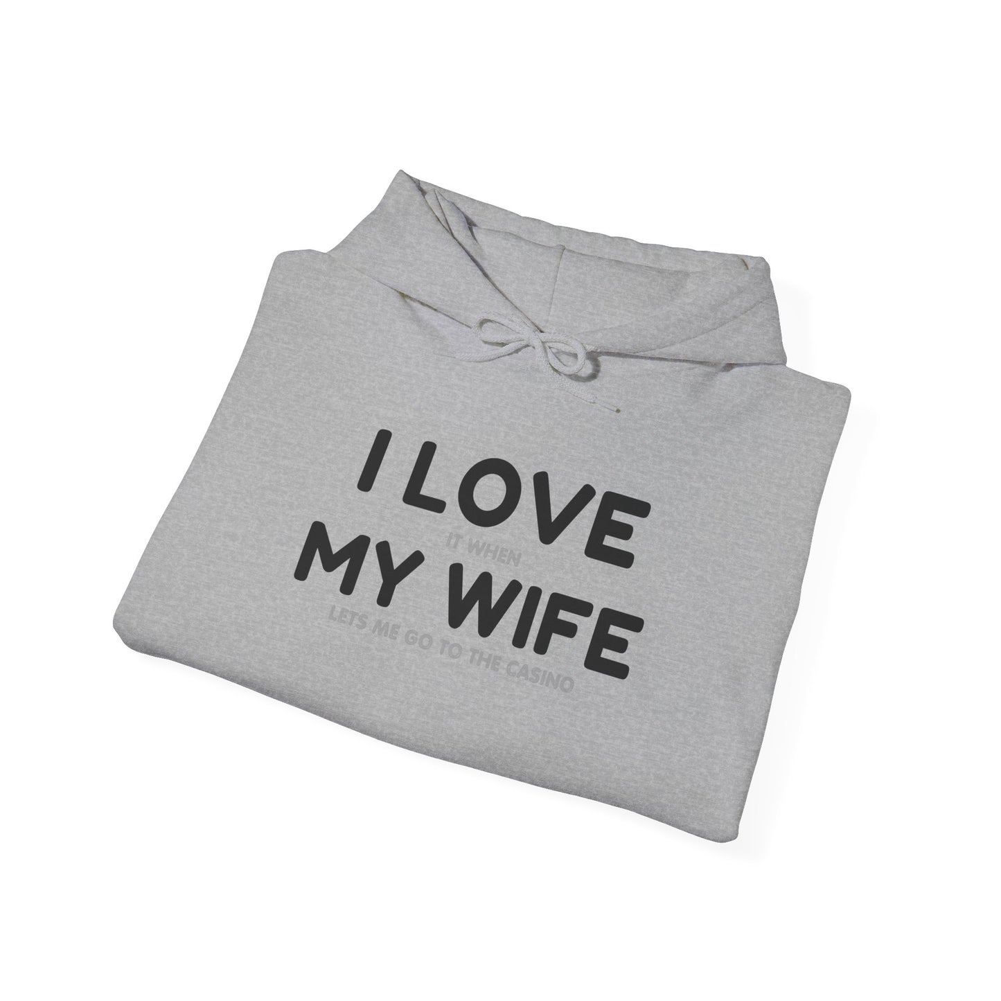 I Love My Wife (Adult Unisex Hooded Sweatshirt)