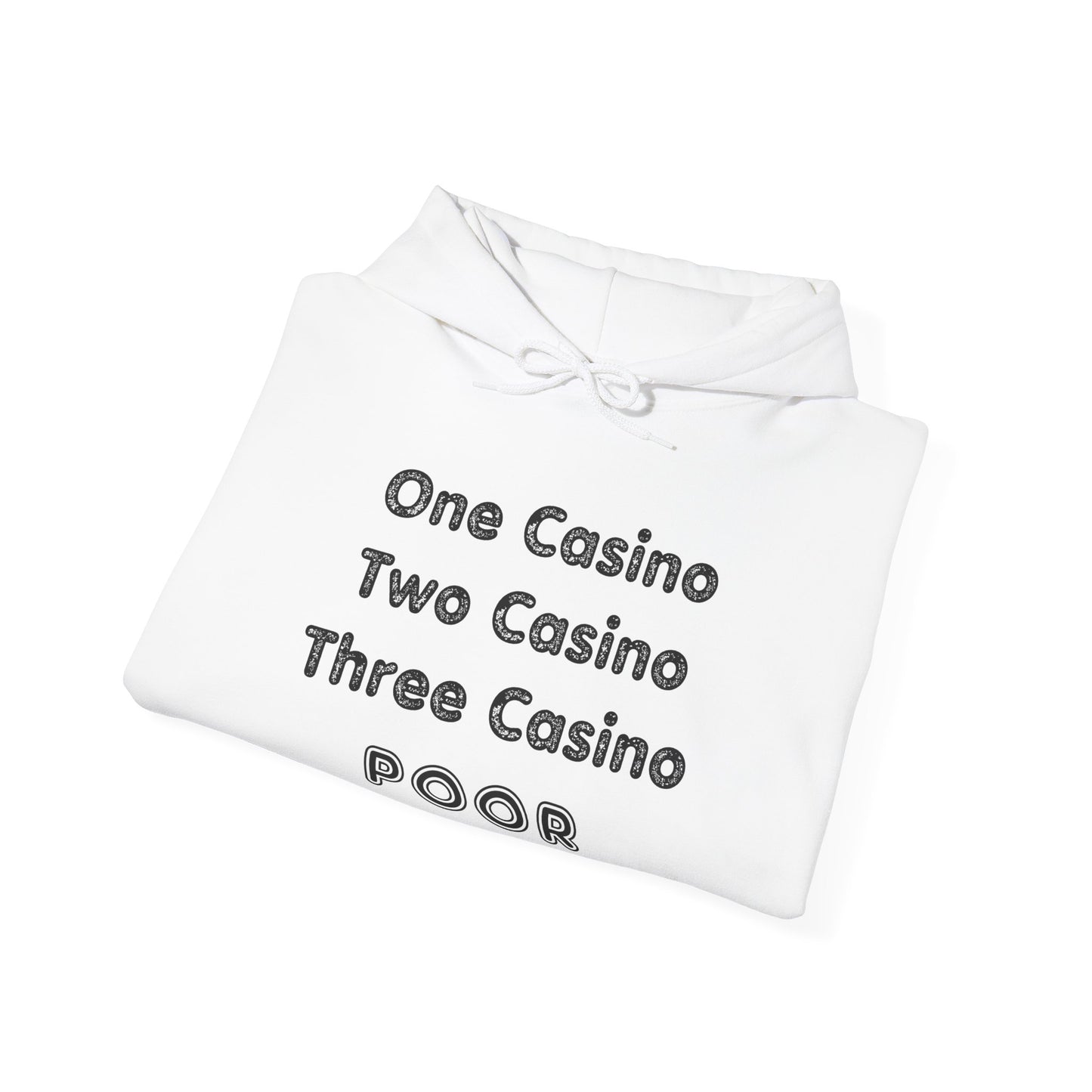 "One Casino, Two Casino, Three Casino, POOR" (Adult Unisex Hooded Sweatshirt)