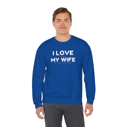 I Love My Wife (Adult Unisex Crewneck Sweatshirt)