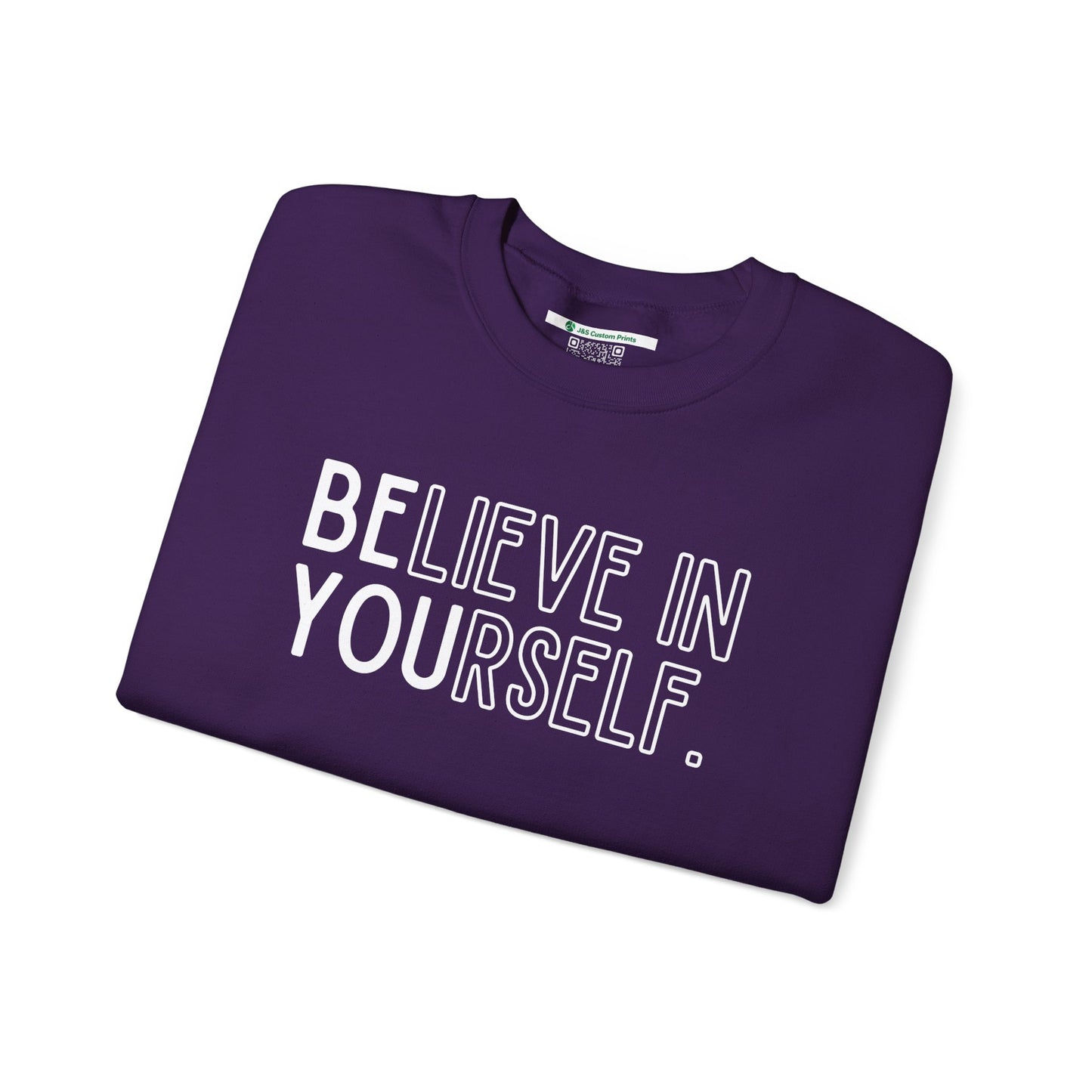 Believe In Yourself -- "Be You" (Adult Unisex Crewneck Sweatshirt)