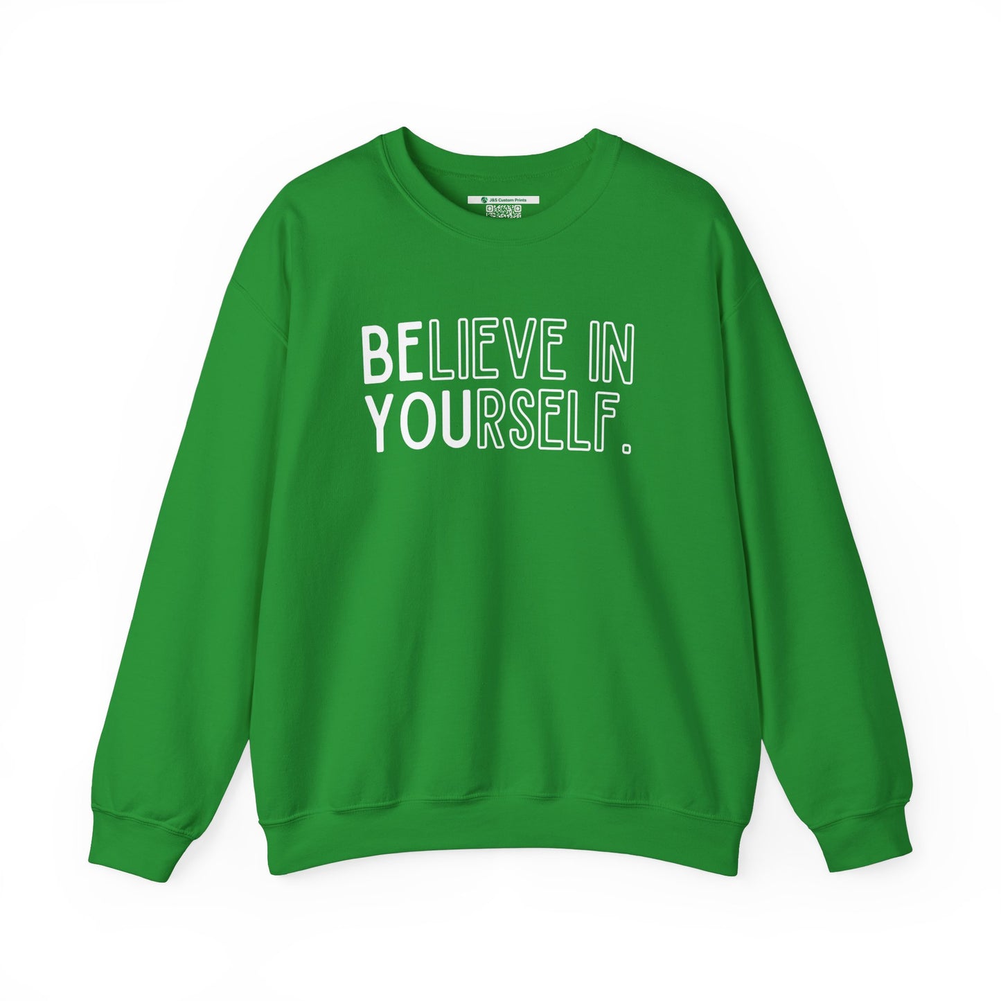 Believe In Yourself -- "Be You" (Adult Unisex Crewneck Sweatshirt)