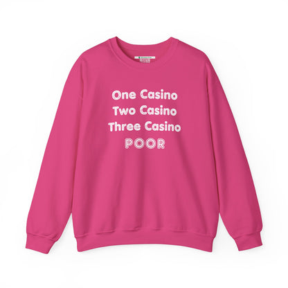 "One Casino, Two Casino, Three Casino, POOR" (Adult Unisex Crewneck Sweatshirt)