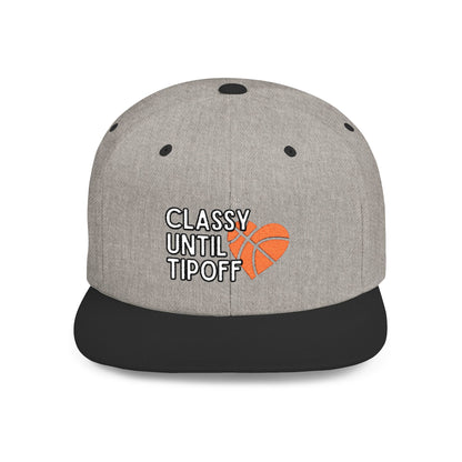 Classy Until Tipoff (Embroidered Flat-Bill, Cotton, Snapback Hat)