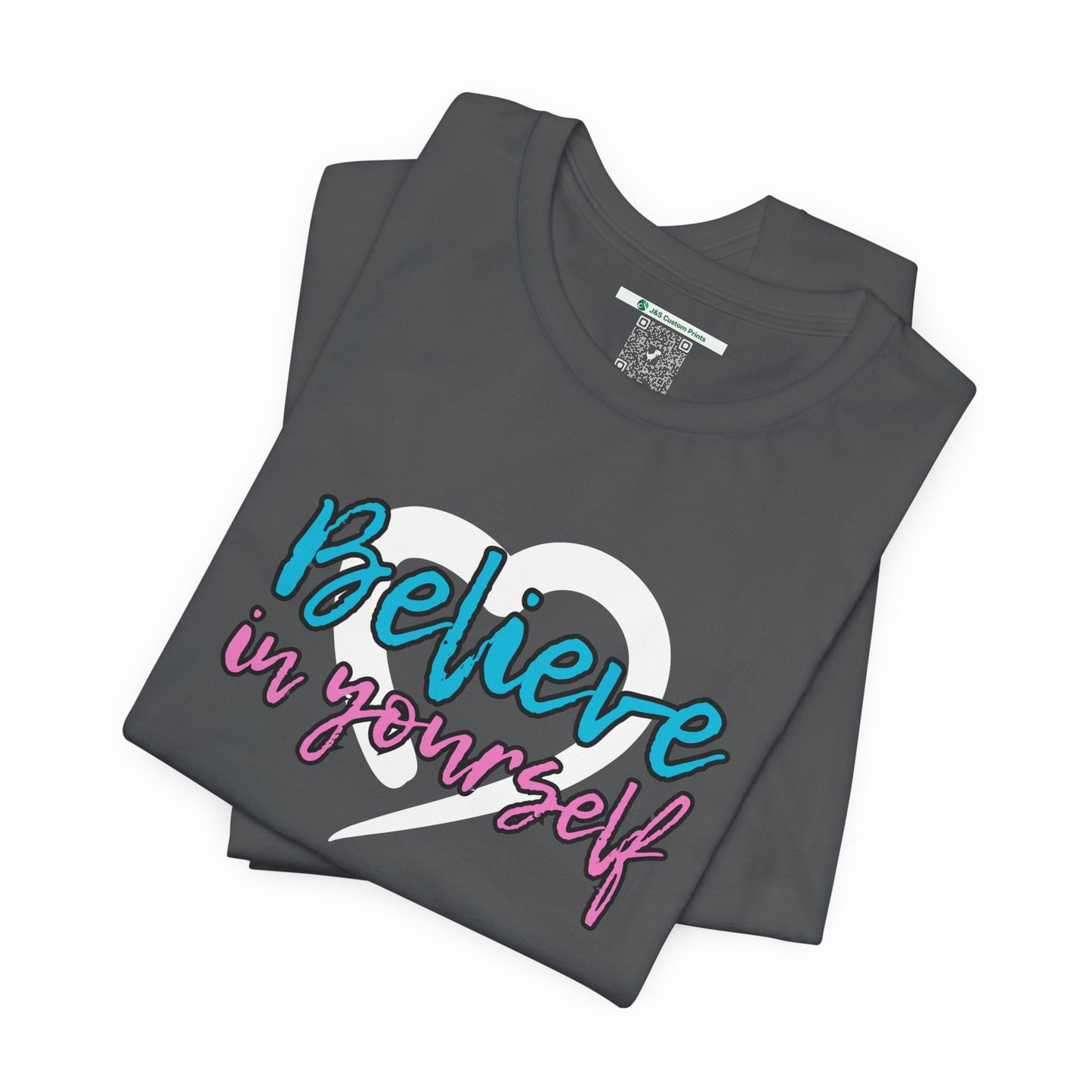 Believe In Yourself -- Pink/Blue (Adult Unisex Tee)
