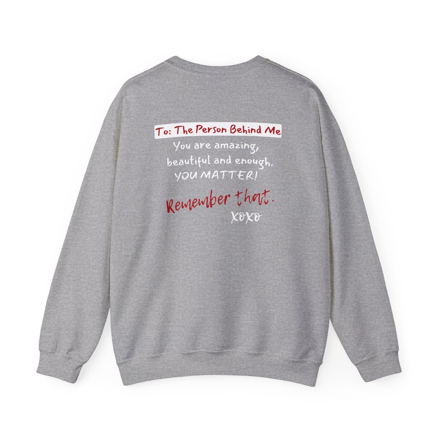 To The Person Behind Me (Adult Unisex Crewneck Sweatshirt)