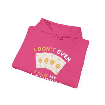 Poker -- I Don't Fold (Adult Unisex Hooded Sweatshirt)