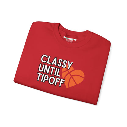 Classy Until Tipoff (Adult Unisex Crewneck Sweatshirt)