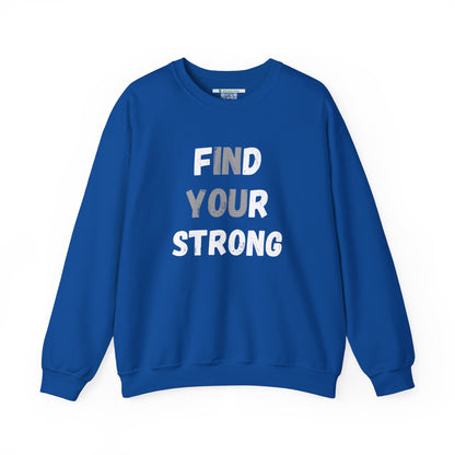 Find Your Strong -- Simple Design (Adult Unisex Crewneck Sweatshirt)