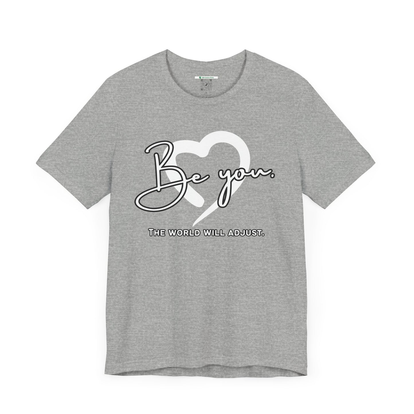 Be You (Adult Unisex Tee)