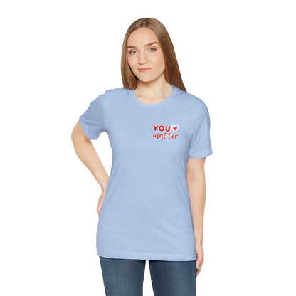 To The Person Behind Me (Adult Unisex Tee)