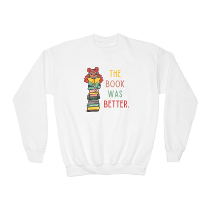 The Book Was Better [1] (Youth Unisex Crewneck Sweatshirt)