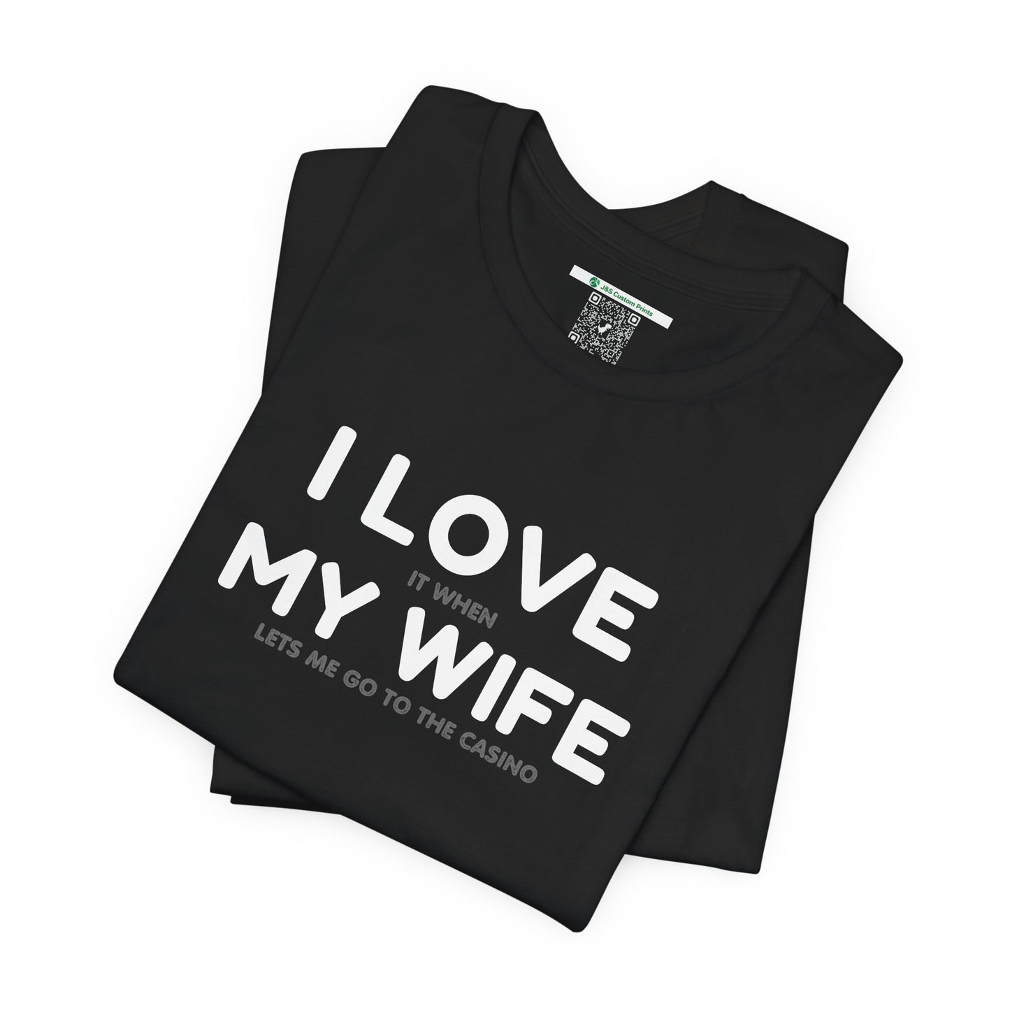 I Love My Wife (Adult Unisex Tee)
