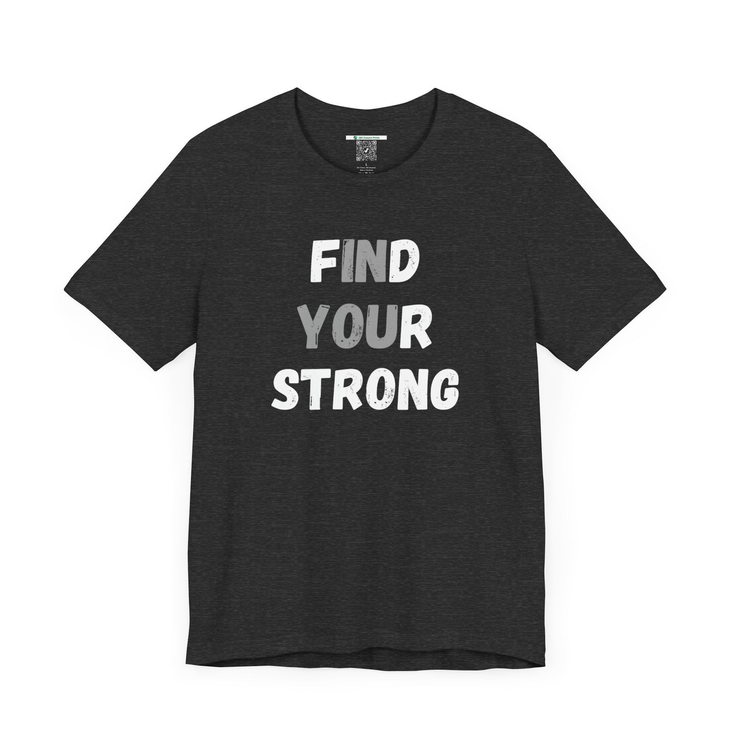Find Your Strong -- Simple Design (Adult Unisex Tee)