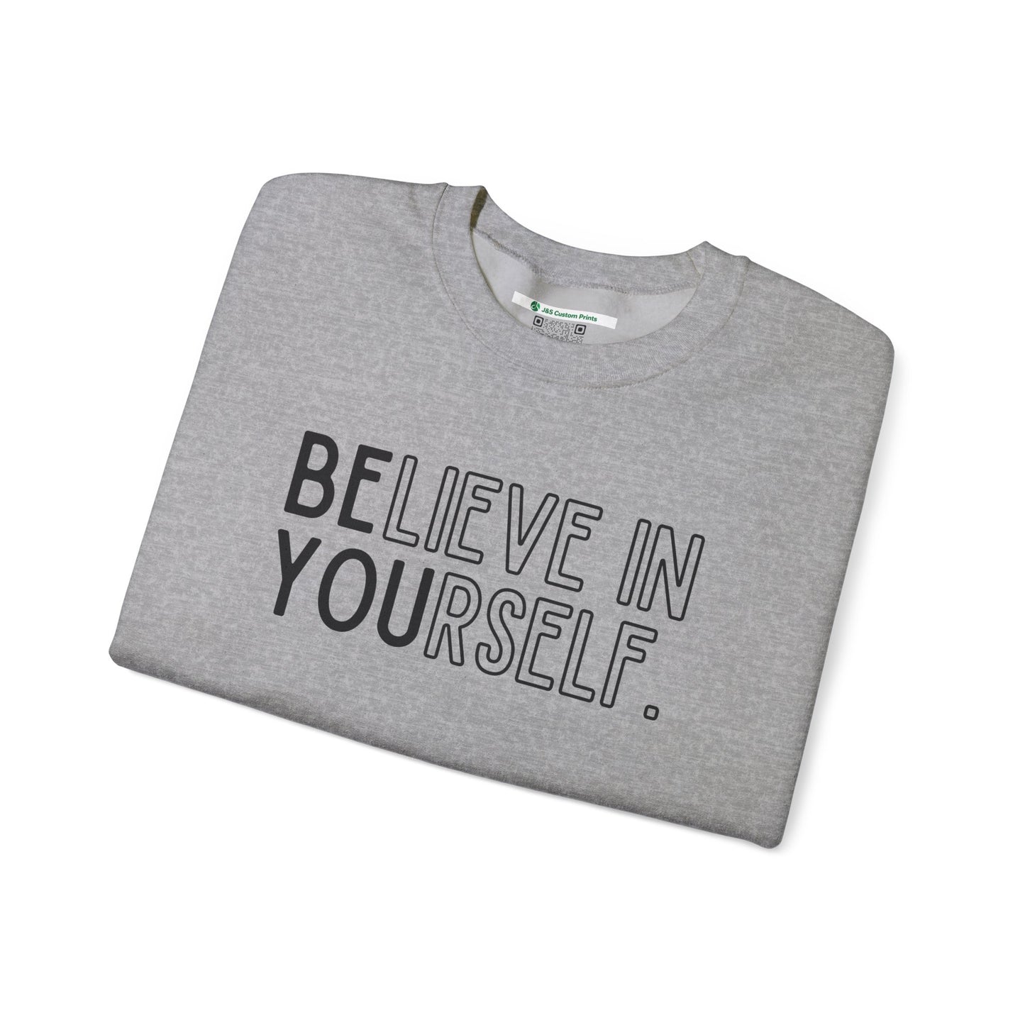 Believe In Yourself -- "Be You" (Adult Unisex Crewneck Sweatshirt)