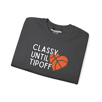 Classy Until Tipoff (Adult Unisex Crewneck Sweatshirt)
