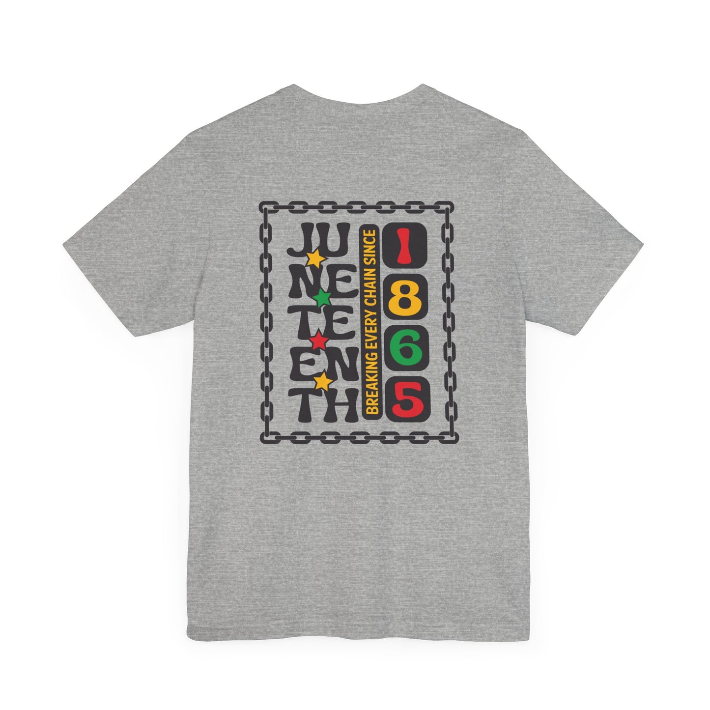 Juneteenth -- Breaking Every Chain (Adult Unisex Tee)