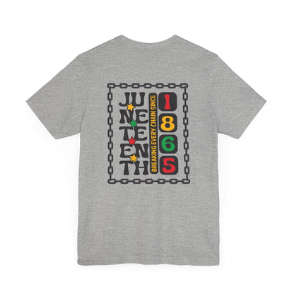 Juneteenth -- Breaking Every Chain (Adult Unisex Tee)