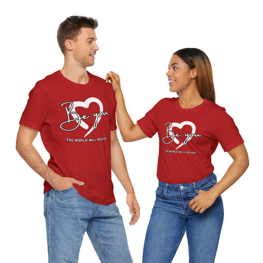 Be You (Adult Unisex Tee)
