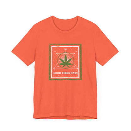 Cannabis -- Good Vibes Only (Adult Unisex Tee)